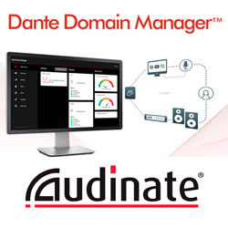 Audinate анонсирует новую версию Dante Domain Manager